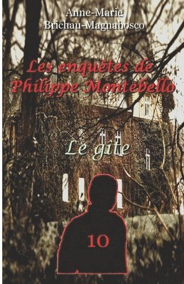 Anne-Marie Brichau-Magnabosco - Les enquêtes de Philippe Montebello 10, Häftad