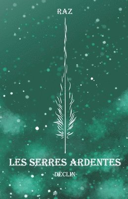 Raz, Éditions Kark - Les serres ardentes, Häftad
