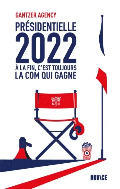 Gantzer Agency - Présidentielle 2022 - À la fin c'est toujours la com qui gagne, E-bok. Tillgänglighet: Lägg i varukorg