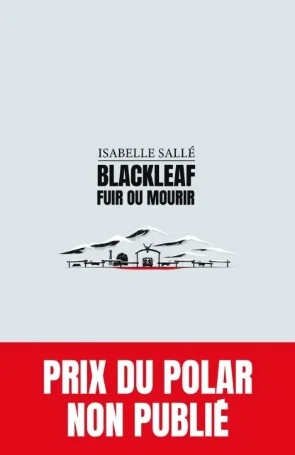 Isabelle Salle - Blackleaf : fuir ou mourir, E-bok. Tillgänglighet: Lägg i varukorg