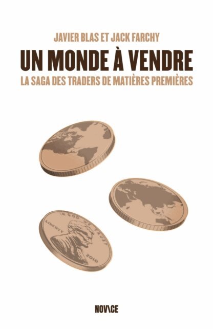 Jack Farchy, Javier Blas - Un monde à vendre, E-bok