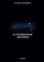 David H. Childress, Odyssee Edition - La technologie des Dieux, Häftad. Tillgänglighet: Lägg i varukorg