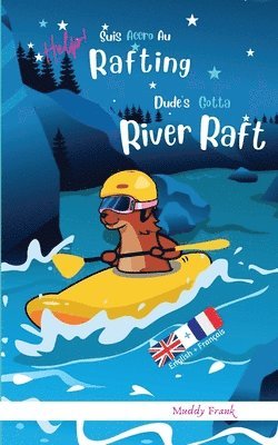 Muddy Frank - Dude's Gotta River Raft / Help ! Suis Accro Au Rafting, Häftad. Tillgänglighet: Lägg i varukorg