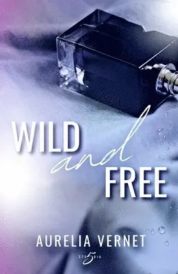 Aurelia Vernet - Wild and free, Häftad. Tillgänglighet: Tillfälligt slut
