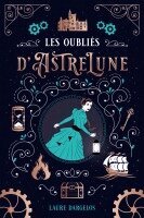 Laure Dargelos - Les Oubliés d'Astrelune, Häftad