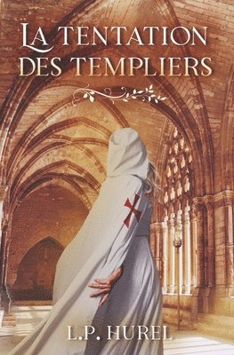 Explora Éditions, L P Hurel - Tentation des Templiers, Häftad