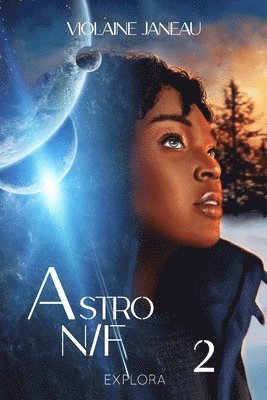 Explora Éditions, Violaine Janeau, Explora Éditions - Astro N/F 2, Häftad