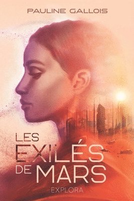Explora Éditions, Pauline Gallois, Explora Éditions - Les Exilés de Mars, Häftad. Tillgänglighet: Tillfälligt slut