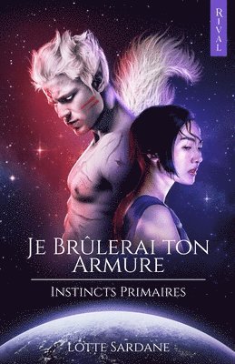 Lotte Sardane, Éditions Rival, Éditions Rival - Je brûlerai ton armure, Häftad