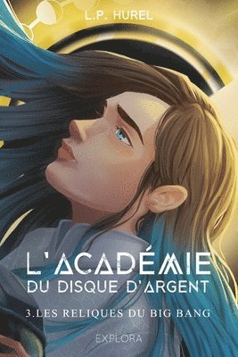 Explora Éditions, L P Hurel, Explora Éditions - L'Académie du Disque d'Argent (tome 3), Häftad