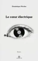 Dominique Péroles - coeur électrique, Häftad. Tillgänglighet: Lägg i varukorg