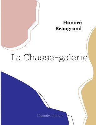 Honoré Beaugrand - Chasse-galerie, Häftad