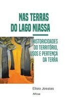 Elísio Jossias - Nas terras do lago Niassa, Häftad