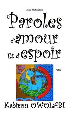 Kabirou Owolabi, Mon Petit Livre - Paroles d'amour et d'espoir, Häftad. Tillgänglighet: Lägg i varukorg