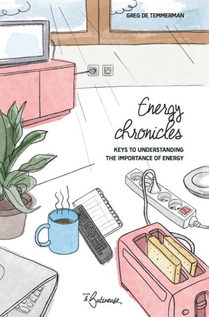 Greg De Temmerman - Energy Chronicles, E-bok