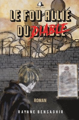 Rayane Bensaghir, Rayane BENSAGHIR - fou allié du diable, Häftad