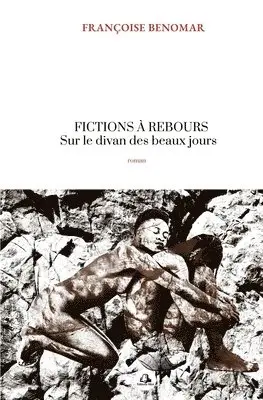 Françoise Benomar - Fictions à Rebours, Häftad. Tillgänglighet: Lägg i varukorg