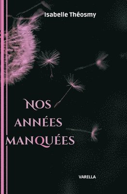 Isabelle Théosmy - Nos années manquées, Häftad