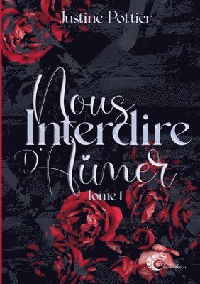 Justine Pottier, Les Éditions Caméléon - Nous interdire d'aimer, Häftad