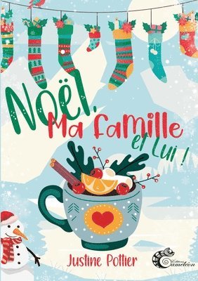 Justine Pottier, Les Éditions Caméléon - Noël, ma famille et lui !, Häftad