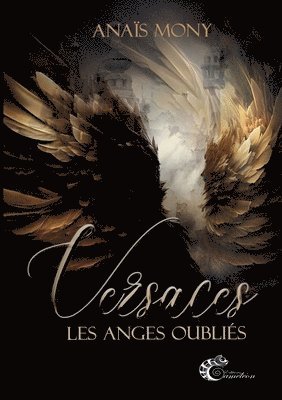 Anaïs Mony, Les Éditions Caméléon - Versaces, les anges oubliés, Häftad
