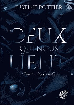 Justine Pottier, Les Éditions Caméléon - Ceux qui nous lient, Häftad