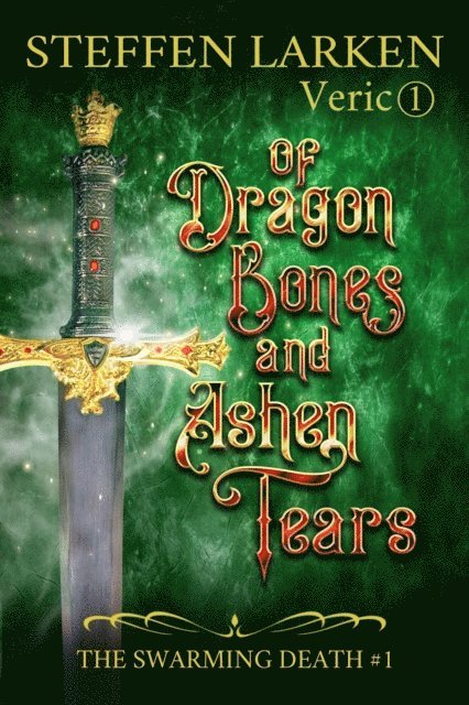 Steffen Larken - Of Dragon Bones and Ashen Tears, E-bok