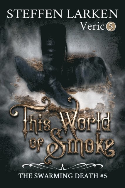 Steffen Larken - This World of Smoke, E-bok