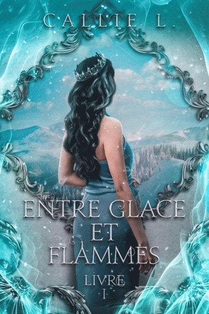 callie L. - Entre glace et flammes, E-bok