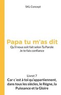 Car c'est � toi qu'appartiennent, dans tous les si�cles, le r�gne, la puissance et la gloire
