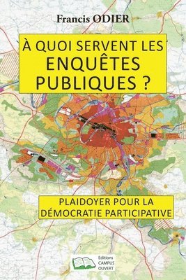 Francis Odier - À quoi servent les enquêtes publiques ?, Häftad