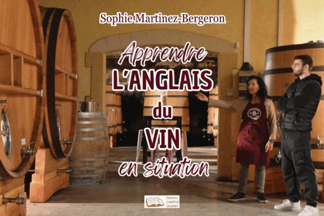 Martinez-Bergeron - Apprendre l'anglais du vin en situation, E-bok