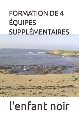 L'Enfant Noir - Formation de 4 Équipes Supplémentaires, Häftad