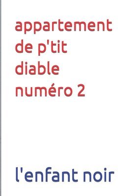 L'Enfant Noir - appartement de p'tit diable numéro 2, Häftad