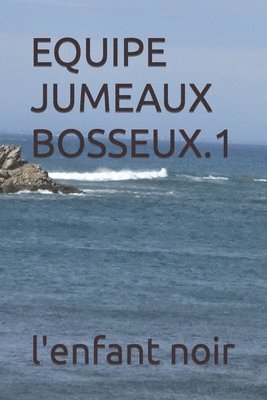 L'Enfant Noir - Equipe Jumeaux Bosseux.1, Häftad