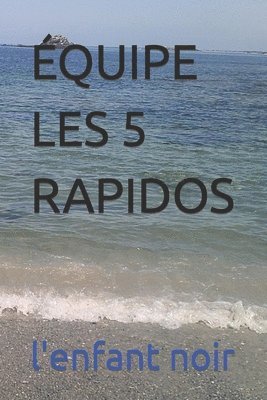 L'Enfant Noir - Équipe Les 5 Rapidos, Häftad