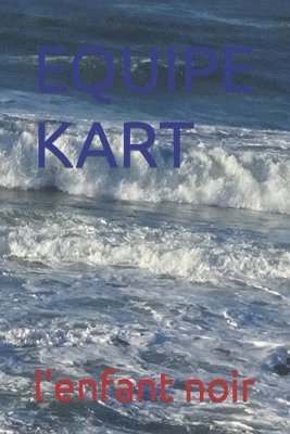 L'Enfant Noir - Equipe Kart, Häftad