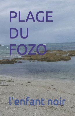 L'Enfant Noir - Plage Du Fozo, Häftad