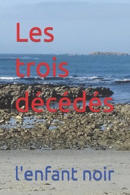 L'Enfant Noir - Les trois décédés, Häftad. Tillgänglighet: Tillfälligt slut