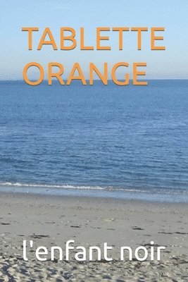 L'Enfant Noir - Tablette Orange, Häftad. Tillgänglighet: Tillfälligt slut