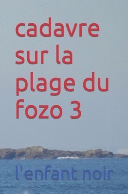 L'Enfant Noir - cadavre sur la plage du fozo 3, Häftad
