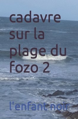 L'Enfant Noir - cadavre sur la plage du fozo 2, Häftad