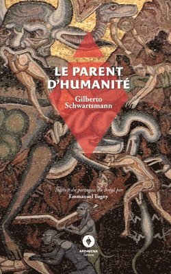 Gilberto Schwartsmann, Emmanuel Tugny - Parent d'Humanité, Häftad