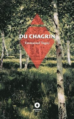Emmanuel Tugny - Du Chagrin, Häftad
