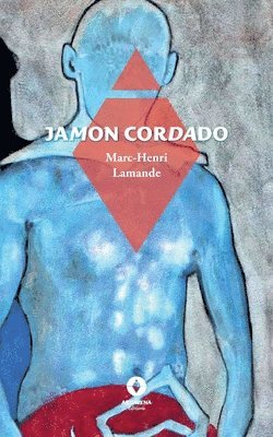 Marc-Henri Lamande - Jamon Cordado, Häftad