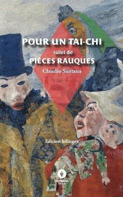 Claudio Santana, Carlos Eduardo Reis - Pour un Tai-Chi suivi de Pièces rauques, Häftad