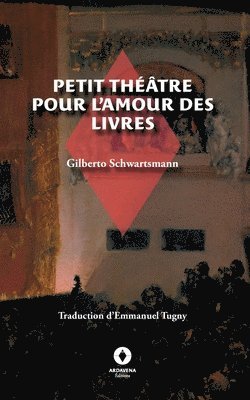 Gilberto Schwartsmann, Emmanuel Tugny - Petit Théâtre pour l'amour des livres, Häftad
