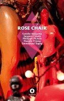 Coralie Akiyama, Jacques Cauda, Philippe Pichon - Rose Chair, Häftad