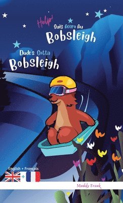 Muddy Frank - Dude's Gotta Bobsleigh / Help ! Suis Accro Au Bobsleigh, Inbunden