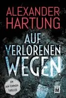 Alexander Hartung - Auf verlorenen Wegen, Häftad. Tillgänglighet: Lägg i varukorg